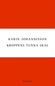 Kroppens tunna skal : Sex essäer om kropp, historia och kultur