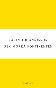 Den mörka kontinenten : kvinnan, medicinen och