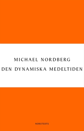 Den dynamiska medeltiden (e-bok) av Michael Nor