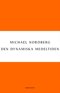 Den dynamiska medeltiden (e-bok) av Michael Nor