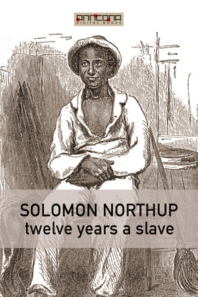 Twelve Years a Slave (e-bok) av Solomon Northup