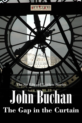 The Gap In The Curtain (e-bok) av John Buchan