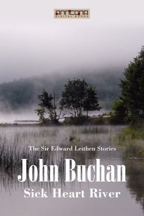 Sick Heart River (e-bok) av John Buchan
