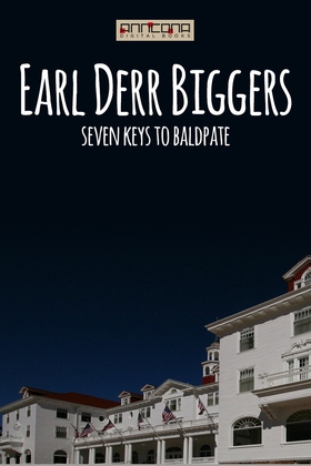 Seven Keys to Baldpate (e-bok) av Earl Derr Big