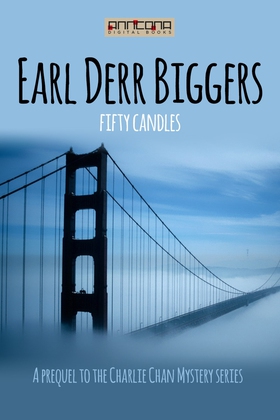 Fifty Candles (e-bok) av Earl Derr Biggers
