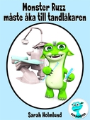Monster Ruzz måste åka till tandläkaren