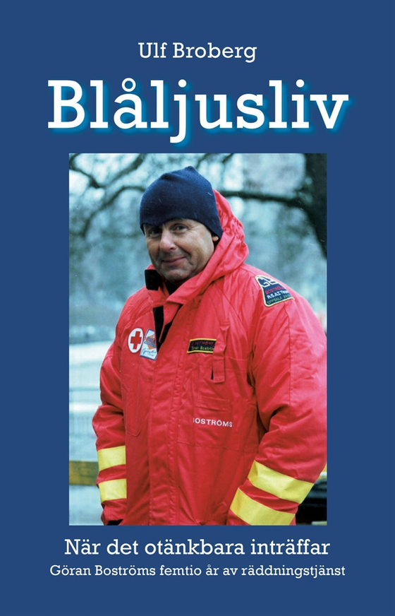 Blåljusliv. När det otänkbara inträffar