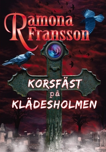Korsfäst på Klädesholmen (e-bok) av Ramona Fran