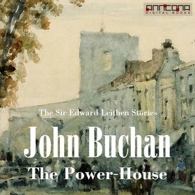 The Power-House (ljudbok) av John Buchan
