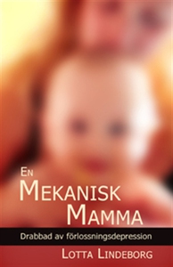 En mekanisk mamma (e-bok) av Lotta Lindeborg