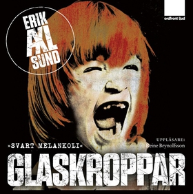 Glaskroppar (ljudbok) av Erik Axl Sund