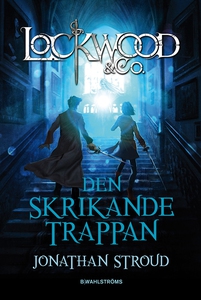 Lockwood & Co. 1 - Den skrikande trappan (e-bok