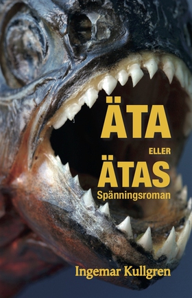 Äta eller ätas! (e-bok) av Ingemar Kullgren