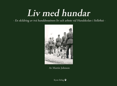 Liv med hundar-En skildring av två hunddressöre