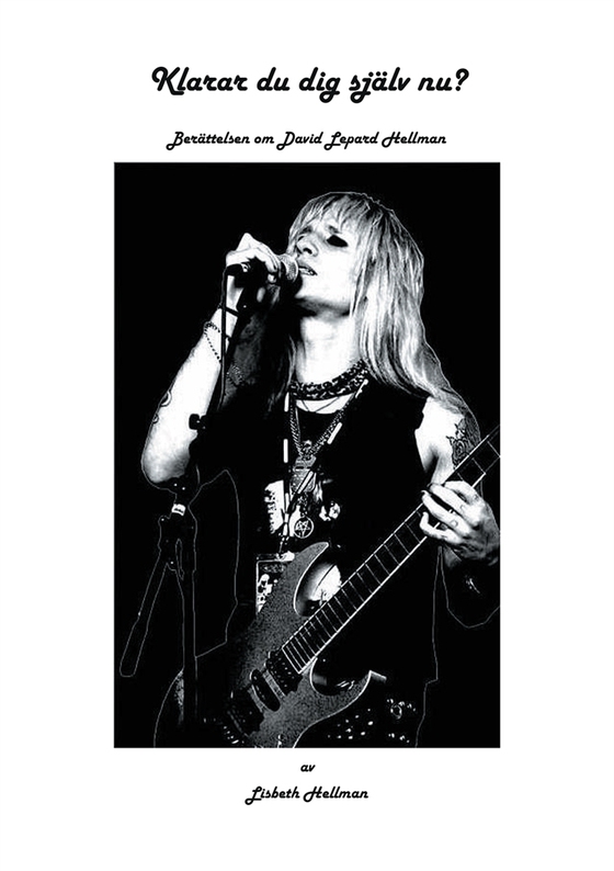 Klarar du dig själv nu? - Berättelsen om David Lepard Hellman