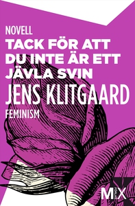 Tack för att du inte är ett jävla svin (e-bok)