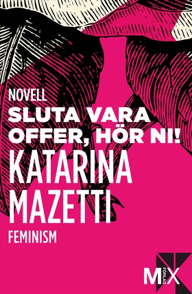 Sluta vara offer, hör ni! (e-bok) av Katarina M