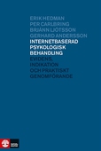 Internetbaserad psykologisk behandling : evidens, indikation och praktiskt genomförande