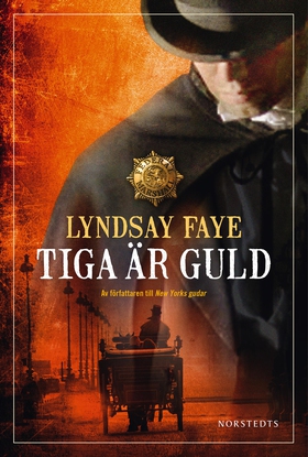 Tiga är guld (e-bok) av Lyndsay Faye
