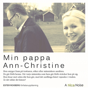 Min pappa Ann-Christine (ljudbok) av Ester Roxb