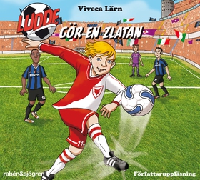 Ludde gör en Zlatan (ljudbok) av Viveca Lärn