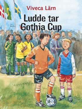 Ludde tar Gothia cup (ljudbok) av Viveca Lärn
