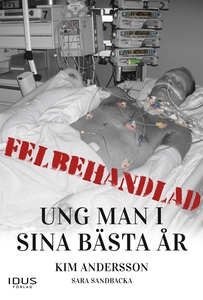 Felbehandlad ung man i sina bästa år (e-bok) av