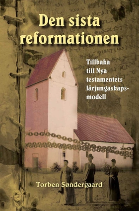 Den sista reformationen (e-bok) av Torben Sønde