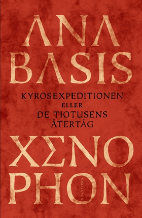 Anabasis : kyrosexpeditionen eller de tiotusens