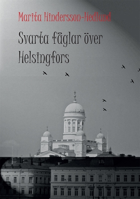 Svarta fåglar över Helsingfors (e-bok) av Marit