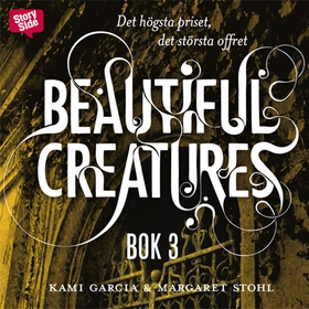 Beautiful creatures Bok 3, Det högsta priset, d
