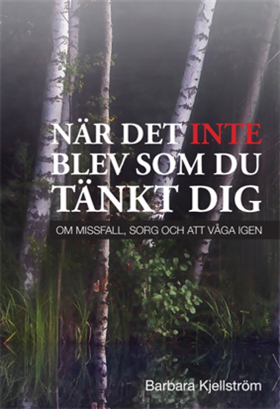 När det inte blev som du tänkt dig - Om missfall, sorg och att våga igen