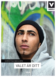 Valet är ditt (e-bok) av Christina Wahldén