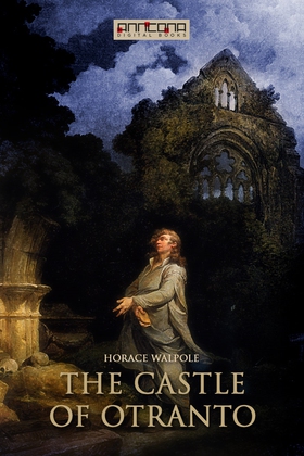 The Castle of Otranto (e-bok) av Horace Walpole