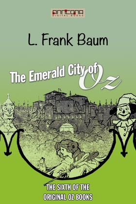 The Emerald City of Oz (e-bok) av L. Frank Baum