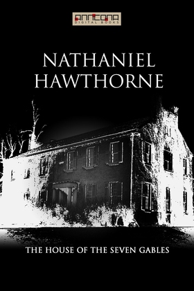 The House of the Seven Gables (e-bok) av Nathan