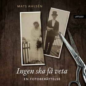 Ingen ska få veta (lättläst) (ljudbok) av Mats