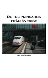 De tre prinsarna från Sverige (e-bok) av Oscar
