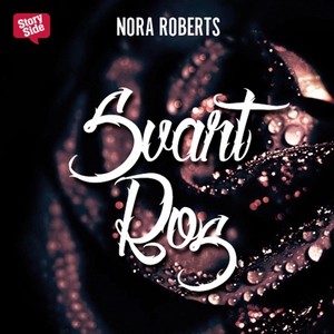 Svart ros (ljudbok) av Nora Roberts