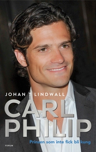 Carl Philip (e-bok) av Johan T, Johan T Lindwal