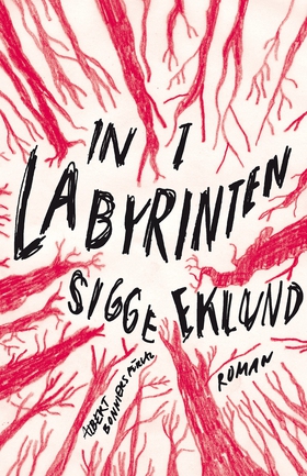 In i labyrinten (e-bok) av Sigge Eklund