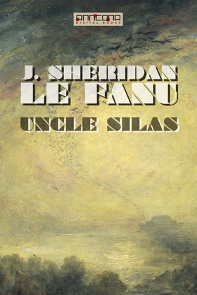 Uncle Silas (e-bok) av J. Sheridan Le Fanu