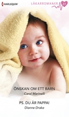 Önskan om ett barn/PS. Du är pappa!