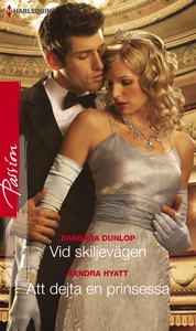 Vid skiljevägen/Att dejta en prinsessa (e-bok)