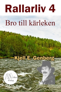 Rallarliv - Del 4 - Bro till kärleken (e-bok) a