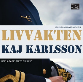 Livvakten (ljudbok) av Kaj Karlsson