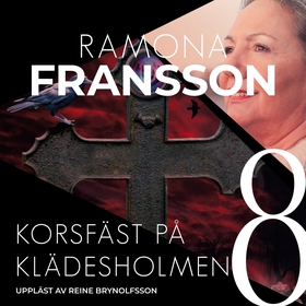 Korsfäst på Klädesholmen (ljudbok) av Ramona Fr