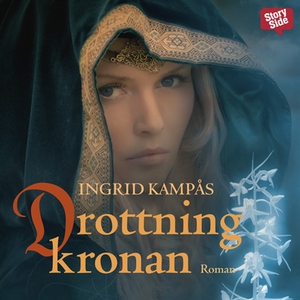 Drottningkronan (ljudbok) av Ingrid Kampås