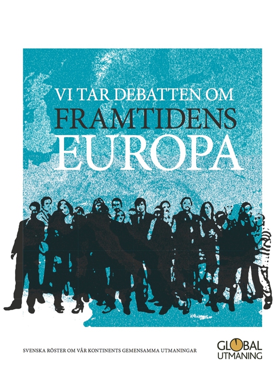 Vi tar debatten om framtidens Europa (e-bok) av Global Utmaning