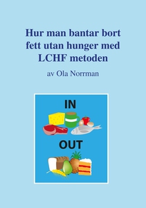 Hur man bantar bort fett utan hunger med LCHF m